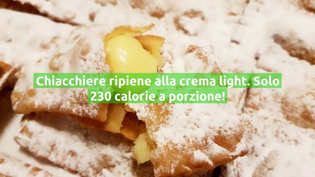 Chiacchiere ripiene alla crema light. Solo 230 calorie a porzione!