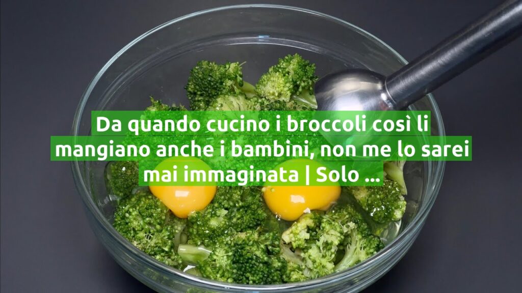 Da quando cucino i broccoli così li mangiano anche i bambini, non me lo sarei mai immaginata | Solo 270 Kcal!