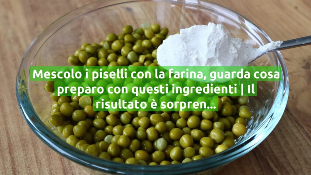 Mescolo i piselli con la farina, guarda cosa preparo con questi ingredienti | Il risultato è sorprendente!